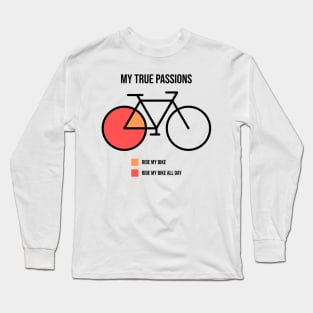 Biking is my true passion Long Sleeve T-Shirt